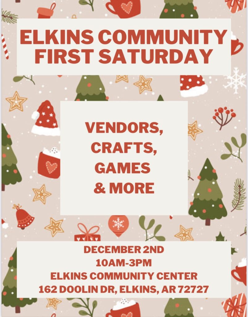 The First Saturday events are the first Saturday in November and December at the Elkins Community Center.

